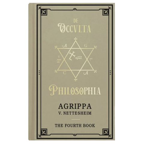 De Occulta Philosophia. Vol. 4 - The Fourth Book Agrippa v. Nettesheim