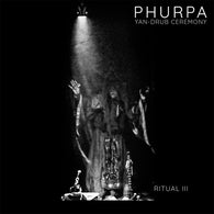 Phurpa – Yan-Drub Ceremony/Ritual III CD