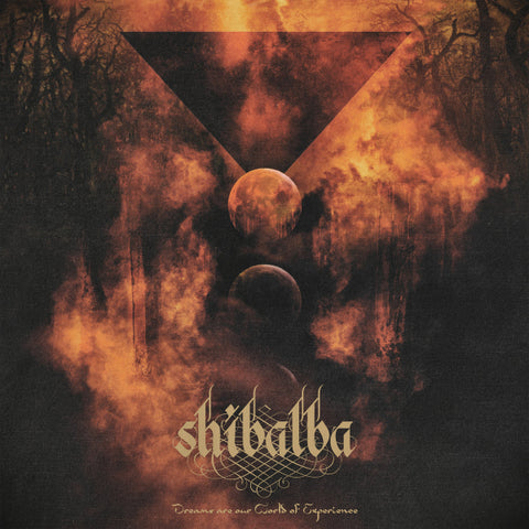 Shibalba – Dreams Are Our World Of Experience CD
