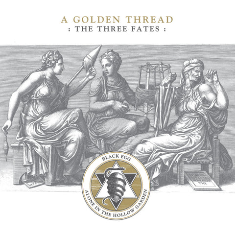Alone in the Hollow Garden / Black Egg - A Golden Thread : The Three Fates CD