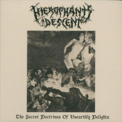 Hierophant's Descent – The Secret Doctrines Of Unearthly Delights CD