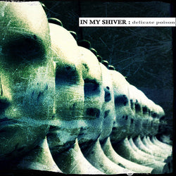 In My Shiver - Delicate Poison CD