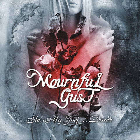 Mournful Gust – She's My Grief …Decade 2CD