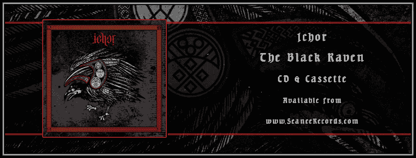 Ichor. The Black Raven. New Album 2021. Slavic Heathen Black Metal at its finest. SLavic, Seance Records