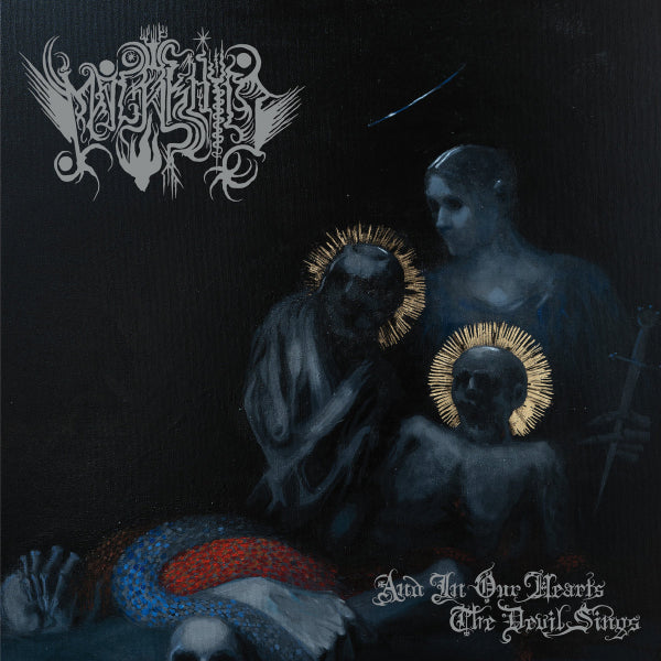 Malakhim – And In Our Hearts The Devil Sings LP