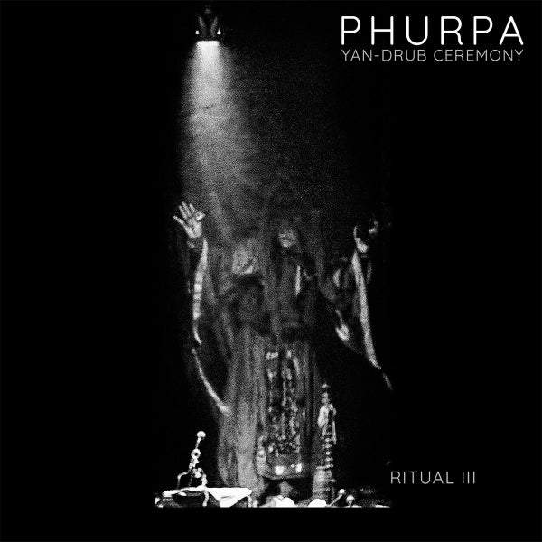 Phurpa – Yan-Drub Ceremony/Ritual III CD