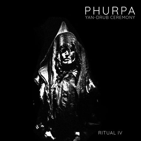 Phurpa - Yan-Drub Ceremony/Ritual IV CD