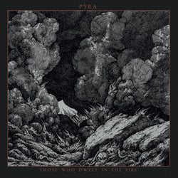 Pyra - Those Who Dwell in the Fire CD