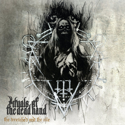Rituals of the Dead Hand - The Wretched and the Vile CD