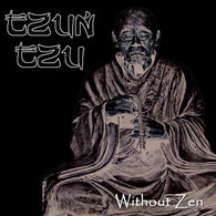Tzun Tzu – Without Zen 7" Vinyl