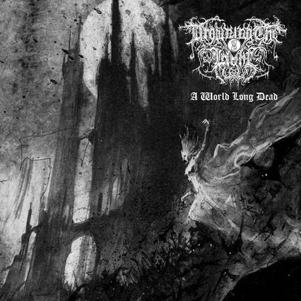 Drowning the Light - A World Long Dead LP (LAST COPIES