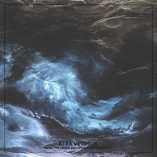 Atra Vetosus - Even The Dawn No Longer Brings Hope CD