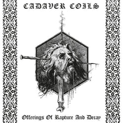 Cadaver Coils – Offerings Of Rapture And Decay LP