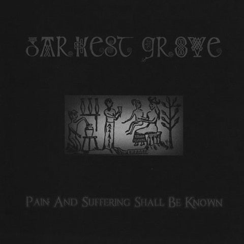Darkest Grove ‎– Pain And Suffering Shall Be Known CD