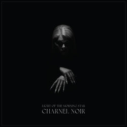 Light Of The Morning Star ‎– Charnel Noir CD