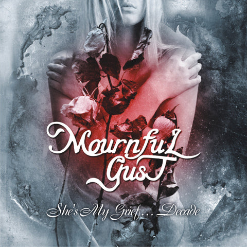 Mournful Gust ‎– She's My Grief …Decade 2CD