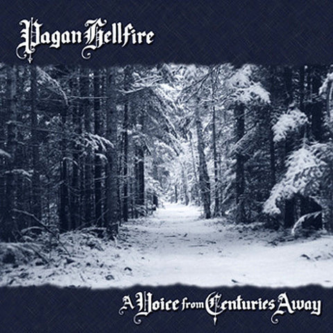 Pagan Hellfire - A Voice from Centuries Away CD