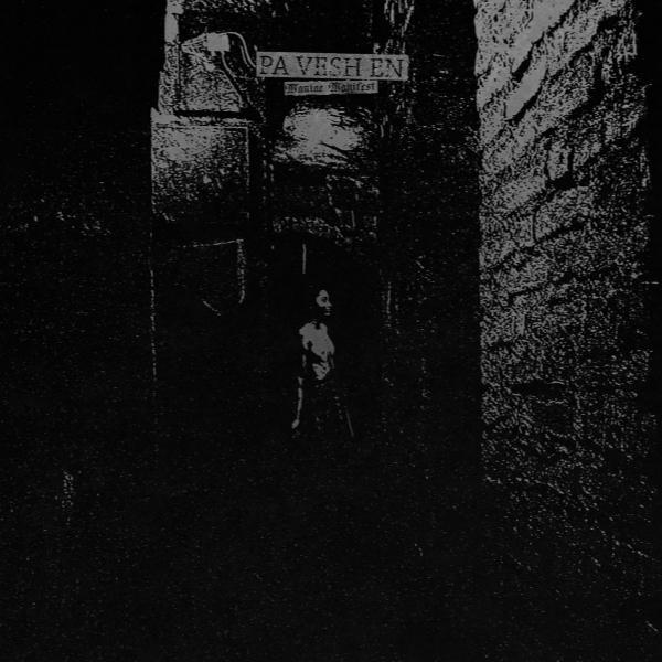 Pa Vesh En - Maniac Manifest LP