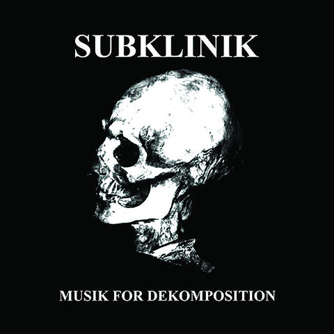 Subklinik ‎– Musik For Dekomposition CD